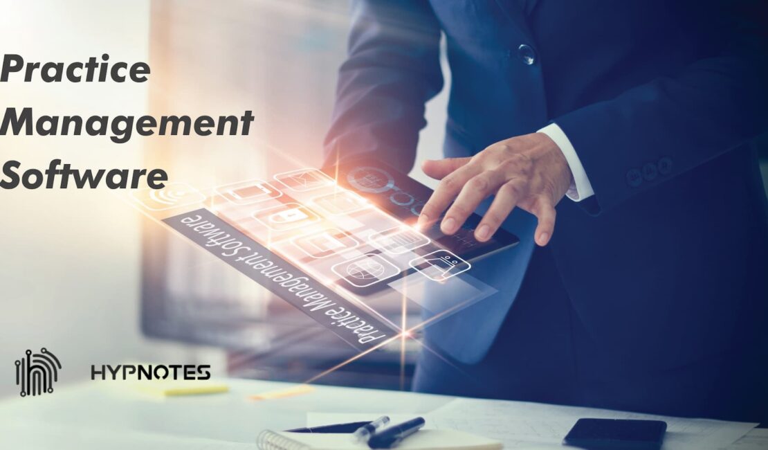 Practice Management Software (PMS) Features and Benefits - Hypnotes