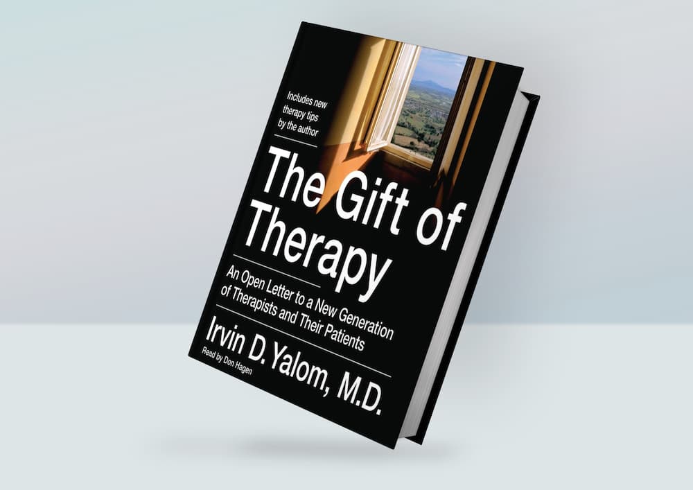 The Gift of Therapy: An Open Letter to a New Generation of Therapists and Their Patients – Irvin Yalom